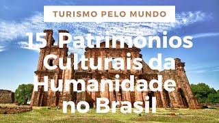 Top 15 Patrimônios Culturais da Humanidade no Brasil patrimoniocultural viagem [upl. by Truc]