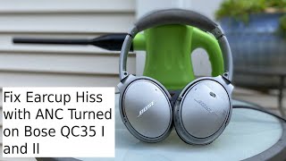 FIX Bose QC35 I or II NoiseHissing In Earcup or any ANC Headset [upl. by Slosberg]