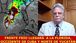 FRENTE FRÍO LLEGARÁ A LAS BAHAMAS LA FLORIDA OCCIDENTE DE CUBA Y YUCATÁN MAR 19 NOV 2024 [upl. by Lemuela]