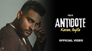 Antidote Karan Aujla Official Video Four Me  Karan Aujla New Song New Punjabi Song 2024 [upl. by Lathan]