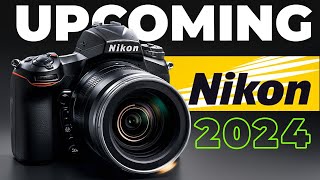 Nikons Upcoming Camera Lineup 2024 [upl. by Obola364]