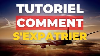 COMMENT SEXPATRIER en 2022  TUTORIEL EXPATRIATION FISCALE [upl. by Werbel]