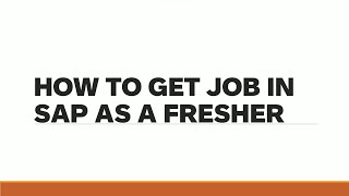 How to start Career in SAP as a Fresher  How to Get Job in SAP as a fresher [upl. by Cirdla]