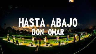 Don Omar  Hasta AbajoLetraLyrics [upl. by Aniakudo]