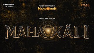 MAHAKĀLI Announcement  RKD Studios  PVCU3  Prasanth Varma  From the Universe of HanuMan [upl. by Aillicsirp72]