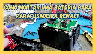 Como montar uma Bateria para parafusadeira Dewalt  EP349 [upl. by Akcinehs]