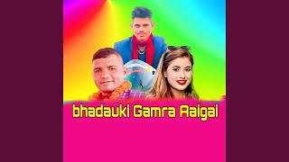 Bhadauki Gamra Aaigai [upl. by Gratt]