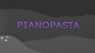 PianoPasta Intro [upl. by Georgeanne41]