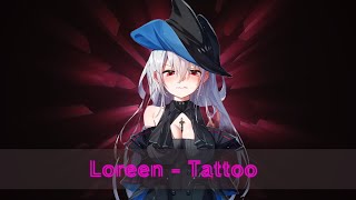 Nightcore  Tattoo [upl. by Ahsinrev]