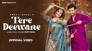 Tere Deewane  Swasti Mehul  Latest Hindi Love Song 2023  Official Music Video [upl. by Llehcal203]