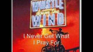 Whistle Down the Wind I Never Get What I Pray For [upl. by Asselem]