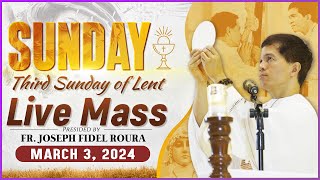 SUNDAY FILIPINO MASS TODAY LIVE II MARCH 3 2024 I THIRD SUNDAY OF LENT  FR JOSEPH FIDEL ROURA [upl. by Maighdiln]