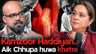 Kamzoor Haddiyaan bones Aik Chhupa huwa khatra ft Dr Saliha Ishaq  Junaid Akram Podcast 201 [upl. by Damara90]