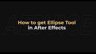 How to get ellipse tool in after effects  AEJuice Tutorials [upl. by Yulma854]