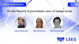 On the Record A journalistic view of hedge funds  Hedge Fund Huddle [upl. by Kentiggerma]