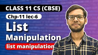 List manipulation in Python  list manipulation  Chapter 11 Class 11 Computer Science [upl. by Eornom]