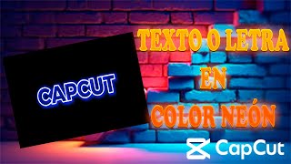 Como Hacer Texto o Letras en Color Neón en Capcut para Computadora [upl. by Anoirb]