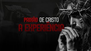 A Paixão de Cristo 2024  A Experiência [upl. by Ener]