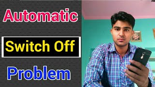 Automatic Switch Off Problem Solution  How to fix Switch Off Problem [upl. by Ytsirk]