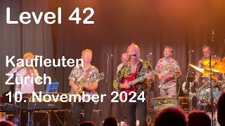 Level 42  10 Nov 2024  Kaufleuten Zürich [upl. by Strong]