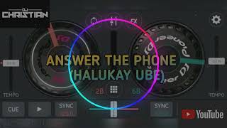 ANSWER THE PHONEHALUKAY UBE BOOTLEG BOUNCE REMIX [upl. by Van720]