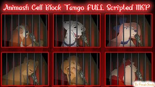 Animash Cell Block Tango FULL Scripted MEP [upl. by Ffej490]