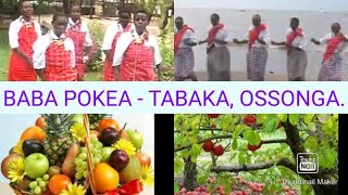 BABA POKEA VYOTE  TABAKA CATHOLIC CHOIR ALFRED OSSONGA [upl. by Sherm]