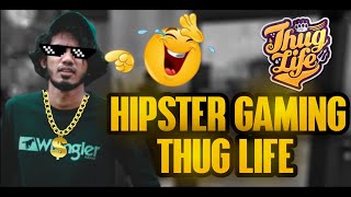 HipsterGaming Thug life in Live😂🔥 Hipstergaminglive😍🔥 [upl. by Norina]