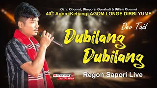 DUBILANG DUBILANG  New Mising Song  Dev Taid  Live at Regon Sapori  Agom Kébang Dírbí Yumé [upl. by Haodnanehs]