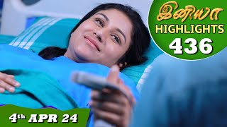 Iniya Serial  EP 436 Highlights  4th Apr 2024  Alya Manasa  Rishi  Saregama TV Shows Tamil [upl. by Eicart]