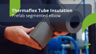 Prefab segmented elbow  Thermaflex Tube Insulation EN [upl. by Wyatt]