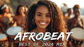 AFROBEAT MIX 2024 NAIJA  The Best and Latest Afrobeat Jams of 2024   Best Afrobeat Mix 2024 [upl. by Ylrebmi]