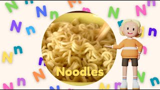 N is for Noodles 🍜  Fun Phonics with Letter N [upl. by Arny740]