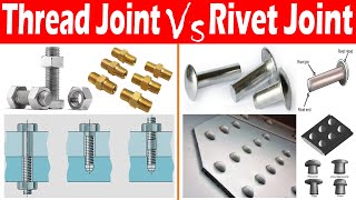 Differences between Thread Joint and Rivet Joint [upl. by Trebreh]