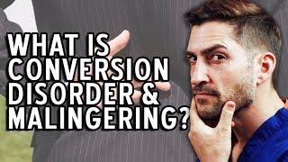 Malingering amp Conversion Disorder  Definition amp What To Look For [upl. by Wakefield]