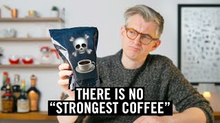 There Is No quotWorlds Strongest Coffeequot [upl. by Anelaf377]