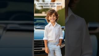 Christian baby boy name 2024 shorts youtubeshorts babynames babynameideas christianname name [upl. by Renick30]