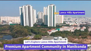 Exploring Lanco Hills Manikonda  Premium Apartment in Manikonda  Hyderabad Apartments [upl. by Feil711]