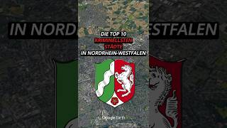 Die Top 10 kriminellsten Städte in NordrheinWestfalen top10 kriminell nrw stadt googleearth [upl. by Hayila]