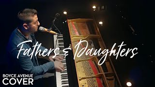 Fathers amp Daughters  Michael Bolton Boyce Avenue piano acoustic cover on Spotify amp Apple [upl. by Htims]