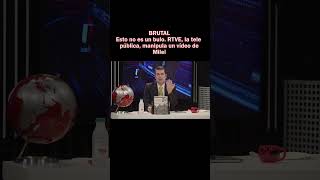 🔴BRUTAL🔴Esto no es un bulo RTVE la tele pública manipula un vídeo de Milei🔴 [upl. by Seibold]