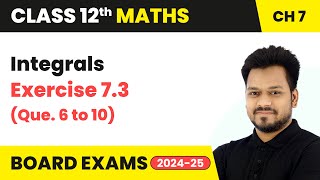 Integrals  Exercise 73 Que 6 to 10  Class 12 Maths Chapter 7  CBSE 202425 [upl. by Darb]