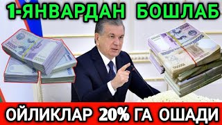 ХУШХАБАР❗️1ЯНВАРДАН ОЙЛИКЛАР 20 ГА ОШАДИ ХАЛКИМ МАЗЗА КИЛСИН [upl. by Kippie631]