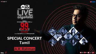 A R Rahman  99 Songs Tamil JioSaavnLiveAnywhere  Ehan Bhat [upl. by Lynnet]