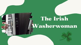 The Irish Washerwoman on Accordion [upl. by Arihsay]