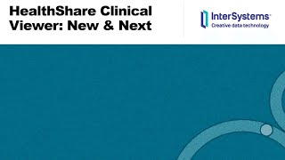 InterSystems HealthShare Clinical Viewer New amp Next [upl. by Ritchie]