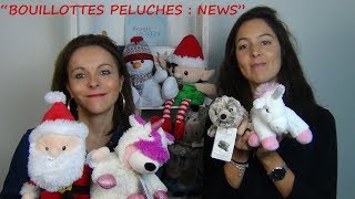 Bouillottes peluches  Les nouveautés 2017 [upl. by Dnalyar575]