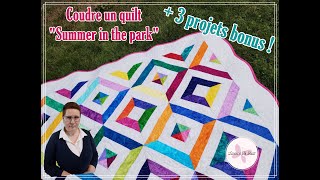 Coudre un quilt quotSummer in the parkquot  3 projets bonus  tutoriel gratuit [upl. by Richards]