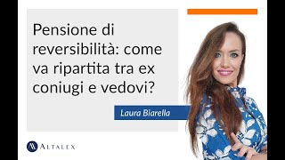 Pensione di reversibilità come va ripartita tra ex coniugi e vedovi [upl. by Plafker]