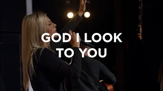 God I Look To You  Jenn Johnson  Bethel Church [upl. by Strickland]